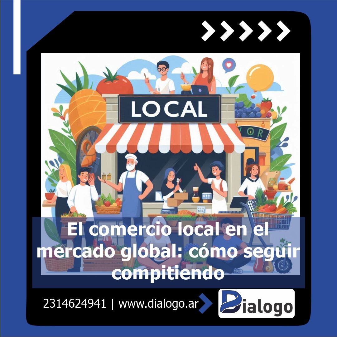El comercio local en el mercado global: cómo seguir compitiendo